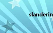 slandering slander