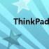 ThinkPad售后服务网点全国查询指南